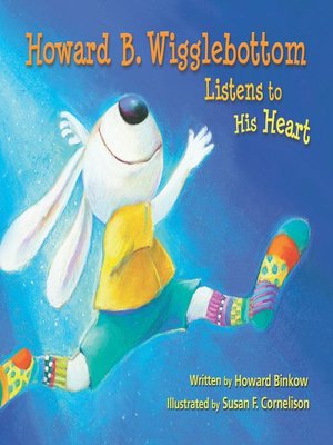 Howard B. Wigglebottom Listens To His Heart By Howard Binkow ...